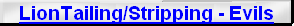 LionTailing/Stripping - Evils